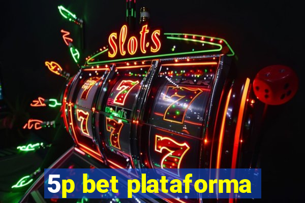 5p bet plataforma