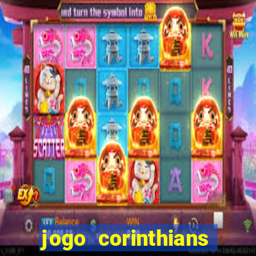 jogo corinthians vai passar aonde