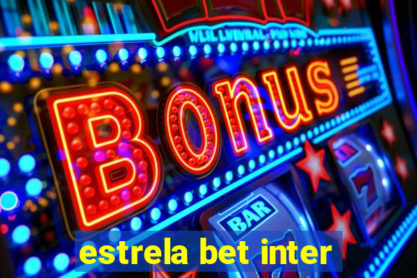 estrela bet inter