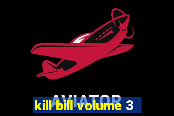 kill bill volume 3