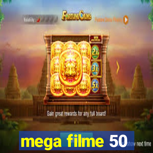 mega filme 50