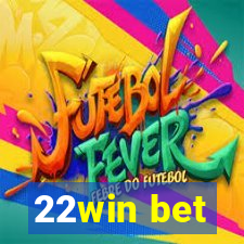 22win bet