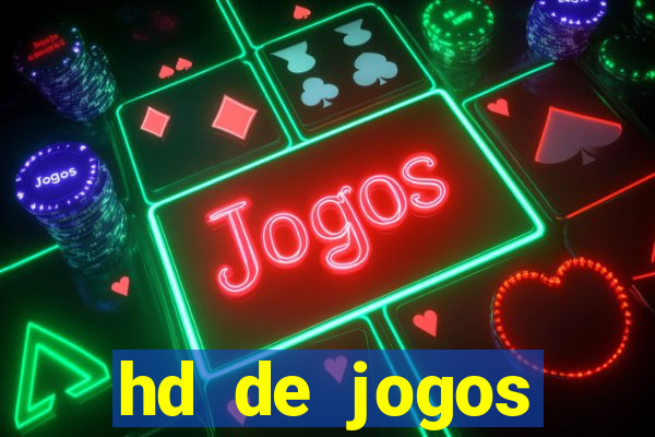 hd de jogos aliexpress - download