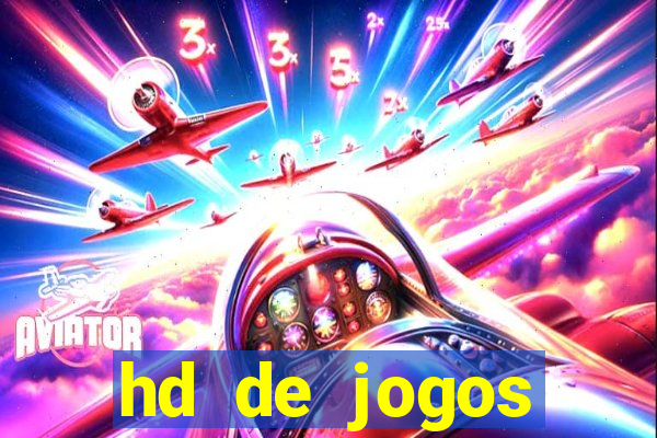 hd de jogos aliexpress - download