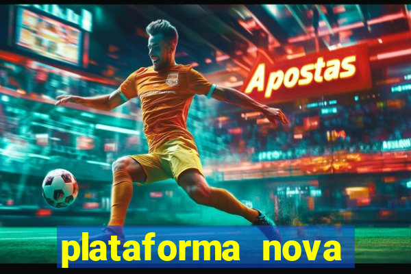 plataforma nova pagando bet