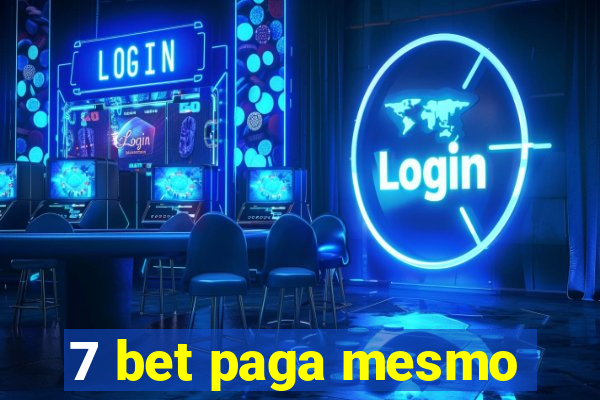 7 bet paga mesmo