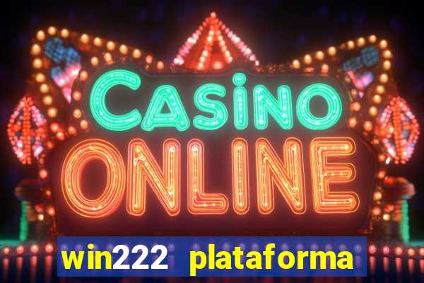 win222 plataforma de jogos