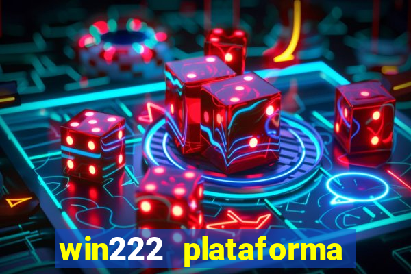 win222 plataforma de jogos