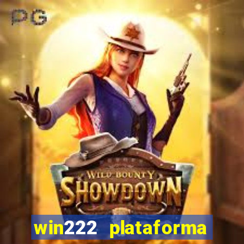 win222 plataforma de jogos