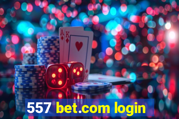 557 bet.com login