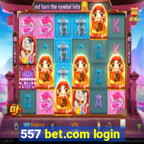 557 bet.com login