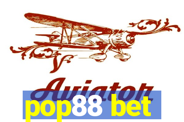 pop88 bet