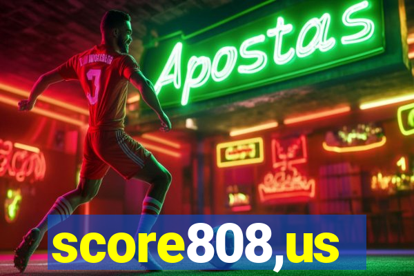 score808,us