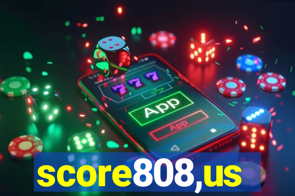 score808,us