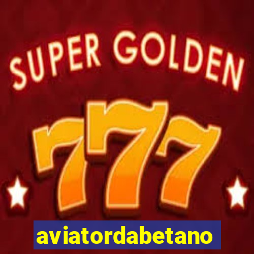 aviatordabetano