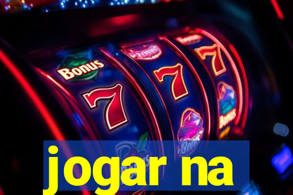 jogar na