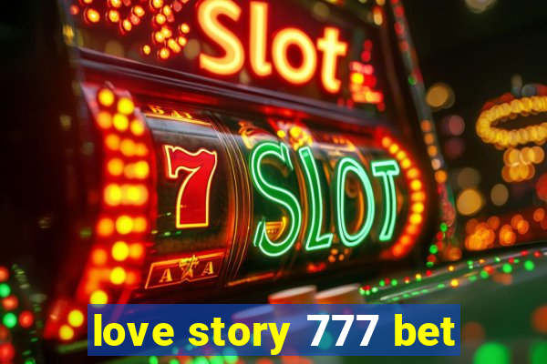 love story 777 bet