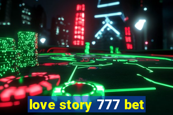 love story 777 bet