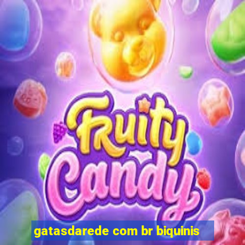 gatasdarede com br biquinis