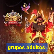 grupos adultos