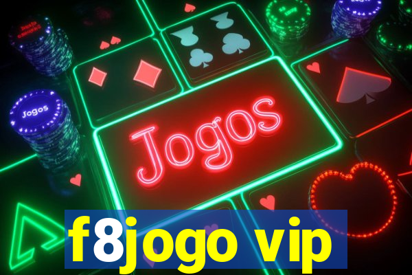 f8jogo vip