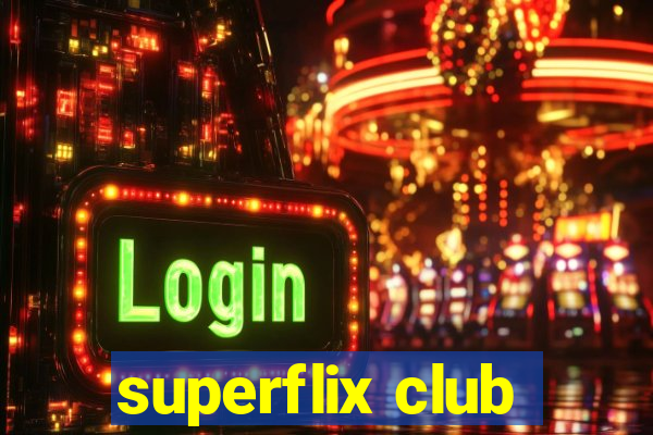 superflix club