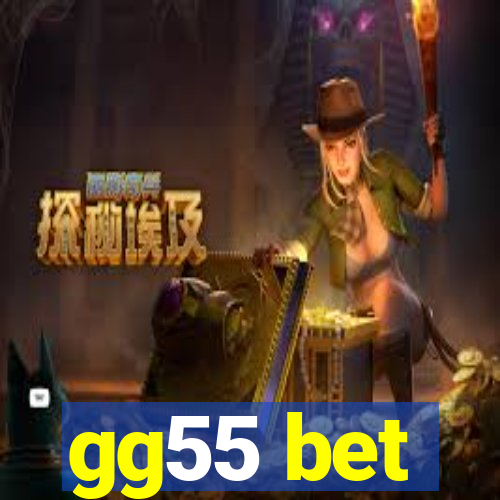 gg55 bet