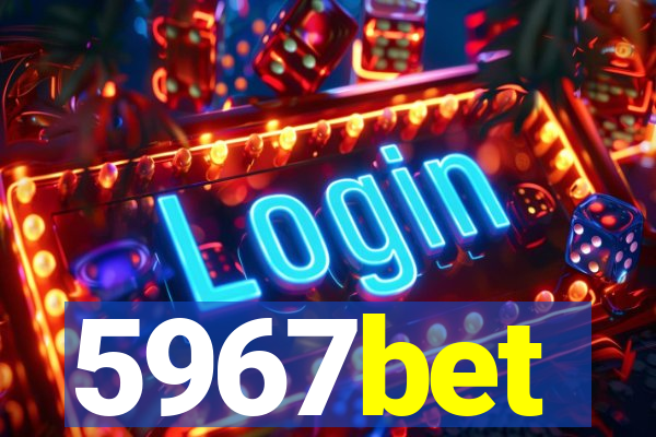 5967bet