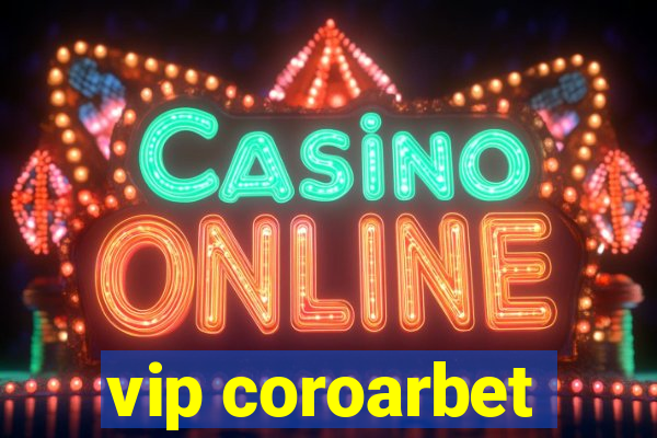 vip coroarbet