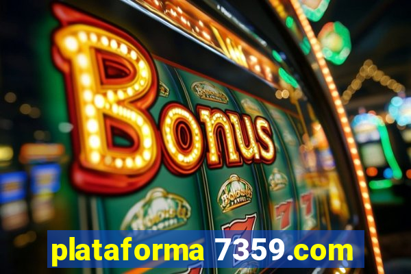 plataforma 7359.com