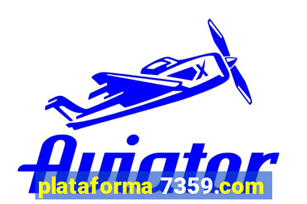 plataforma 7359.com