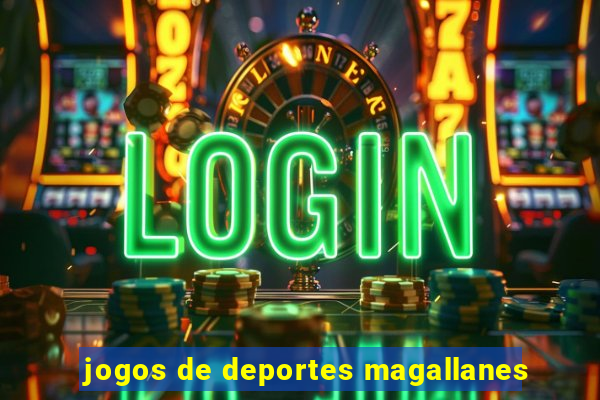 jogos de deportes magallanes