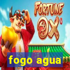 fogo agua