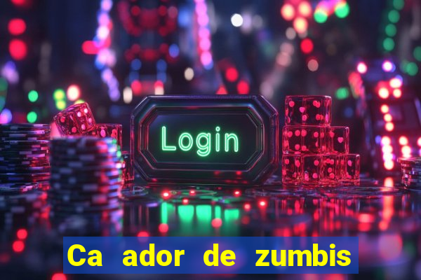 Ca ador de zumbis baixar ca ador de zumbi filme completo dublado