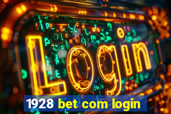 1928 bet com login