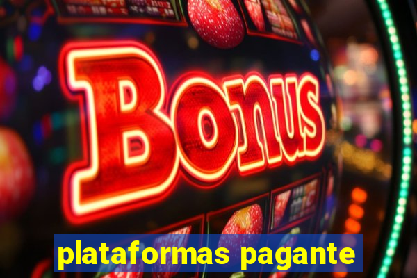 plataformas pagante