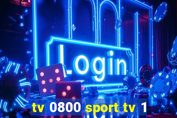 tv 0800 sport tv 1