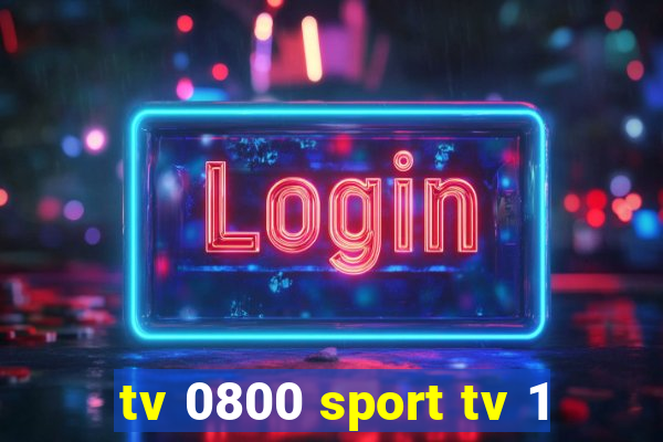 tv 0800 sport tv 1