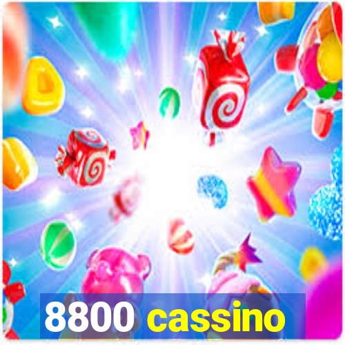 8800 cassino