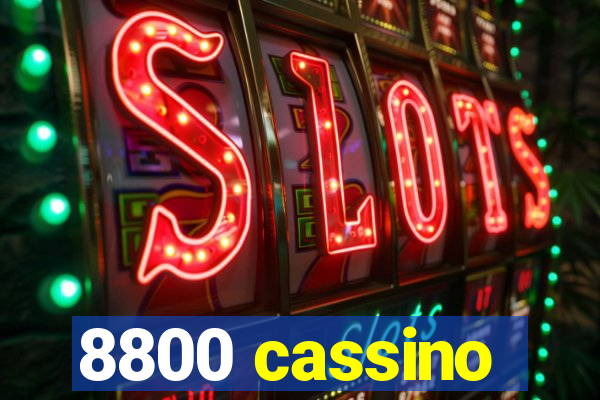 8800 cassino