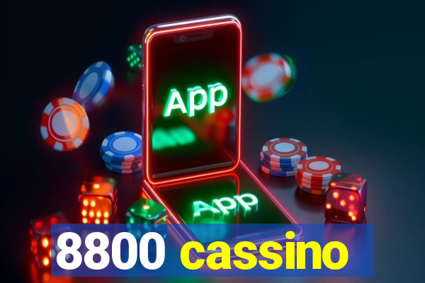 8800 cassino