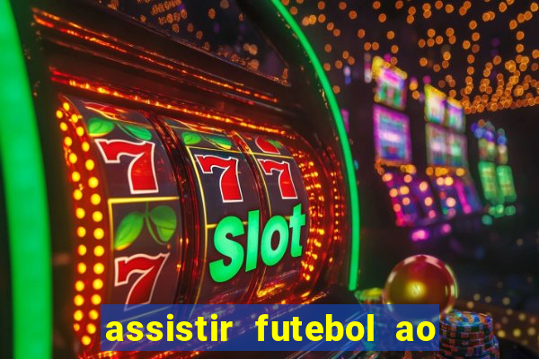 assistir futebol ao vivo multimarcas