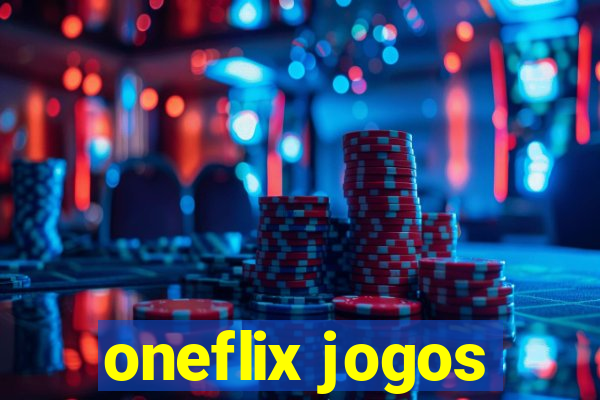 oneflix jogos