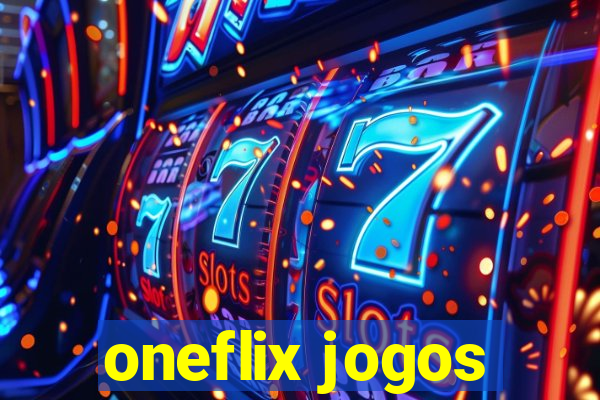 oneflix jogos