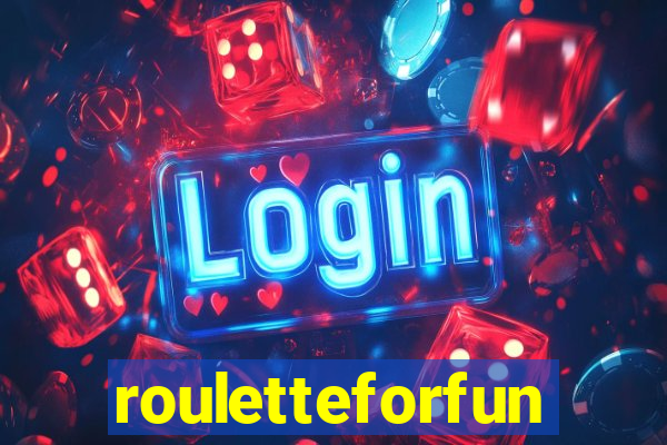 rouletteforfun