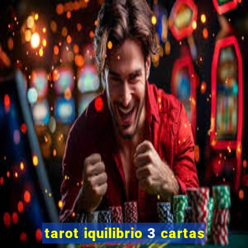 tarot iquilibrio 3 cartas