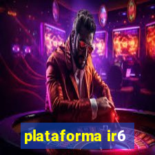 plataforma ir6