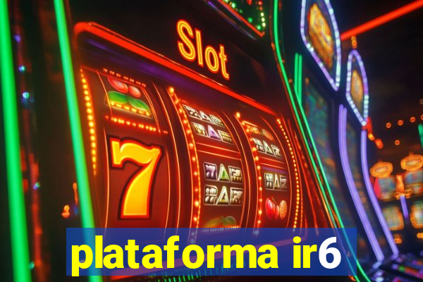 plataforma ir6