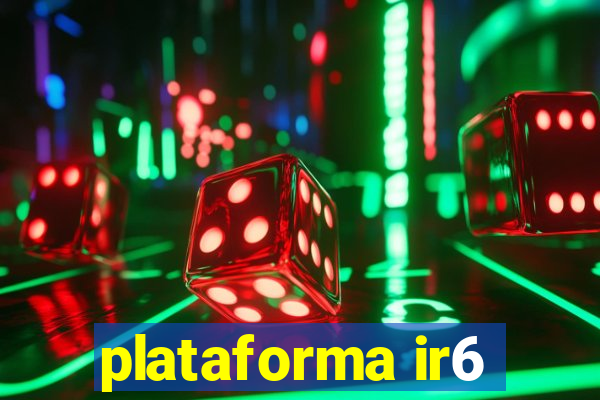 plataforma ir6