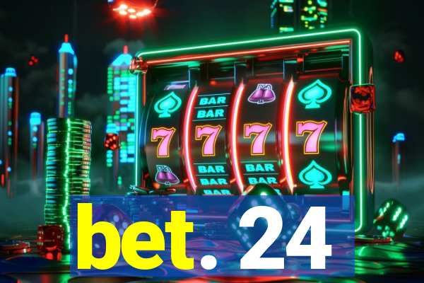 bet. 24